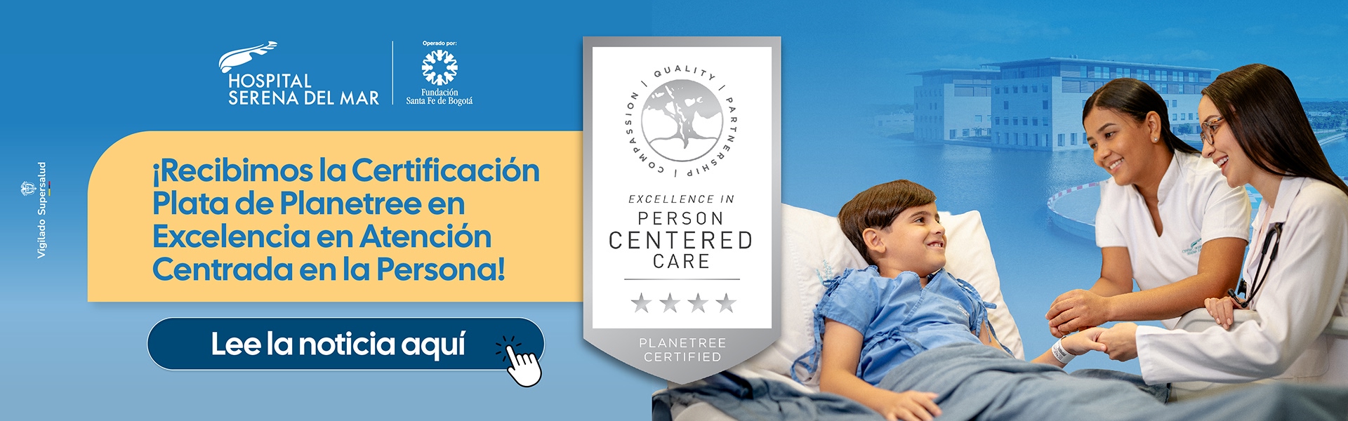 Hospital Serena del Mar recibe Certificación Plata en Excelencia en Atención Centrada en la Persona por Planetree International
